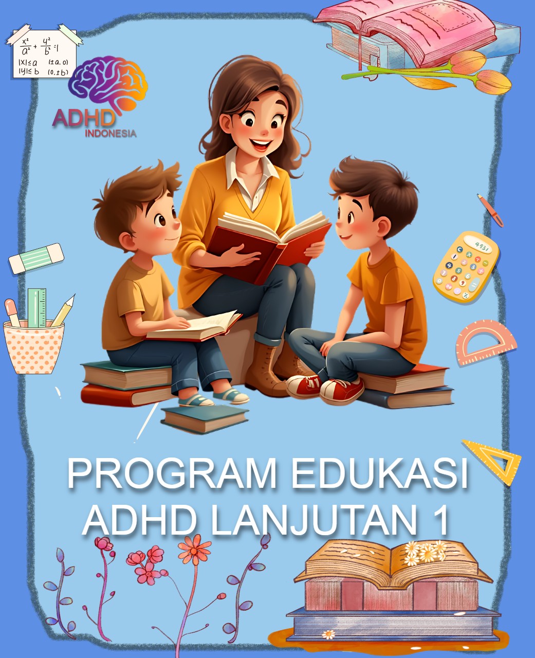 Program ADHD Indonesia Kota Kediri Edukasi Lanjutan Tahap 1 untuk Orang Tua